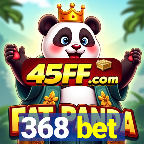 368 bet